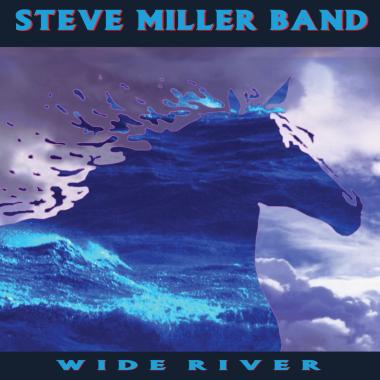 Steve Miller Band -  Wide River